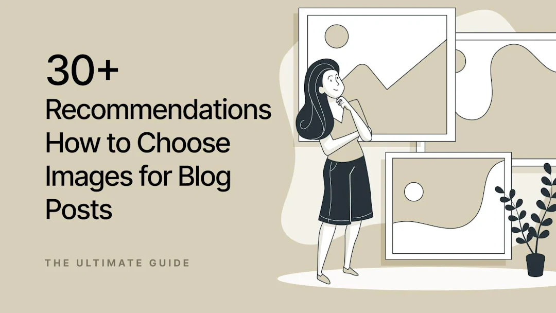 The Ultimate Guide on Images for Blog Posts (With 30+ Recommendations!)